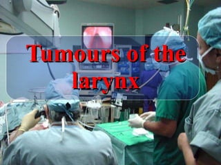 Tumours of the larynx 