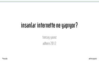 Tuncay Yavuz, 30 Kasım 2012 Adhere Sunumu