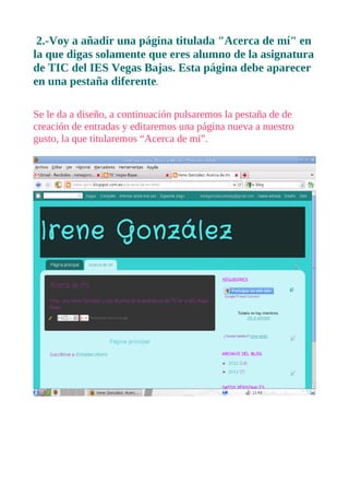 2.-Voy a añadir una página titulada "Acerca de mí" en
la que digas solamente que eres alumno de la asignatura
de TIC del I...