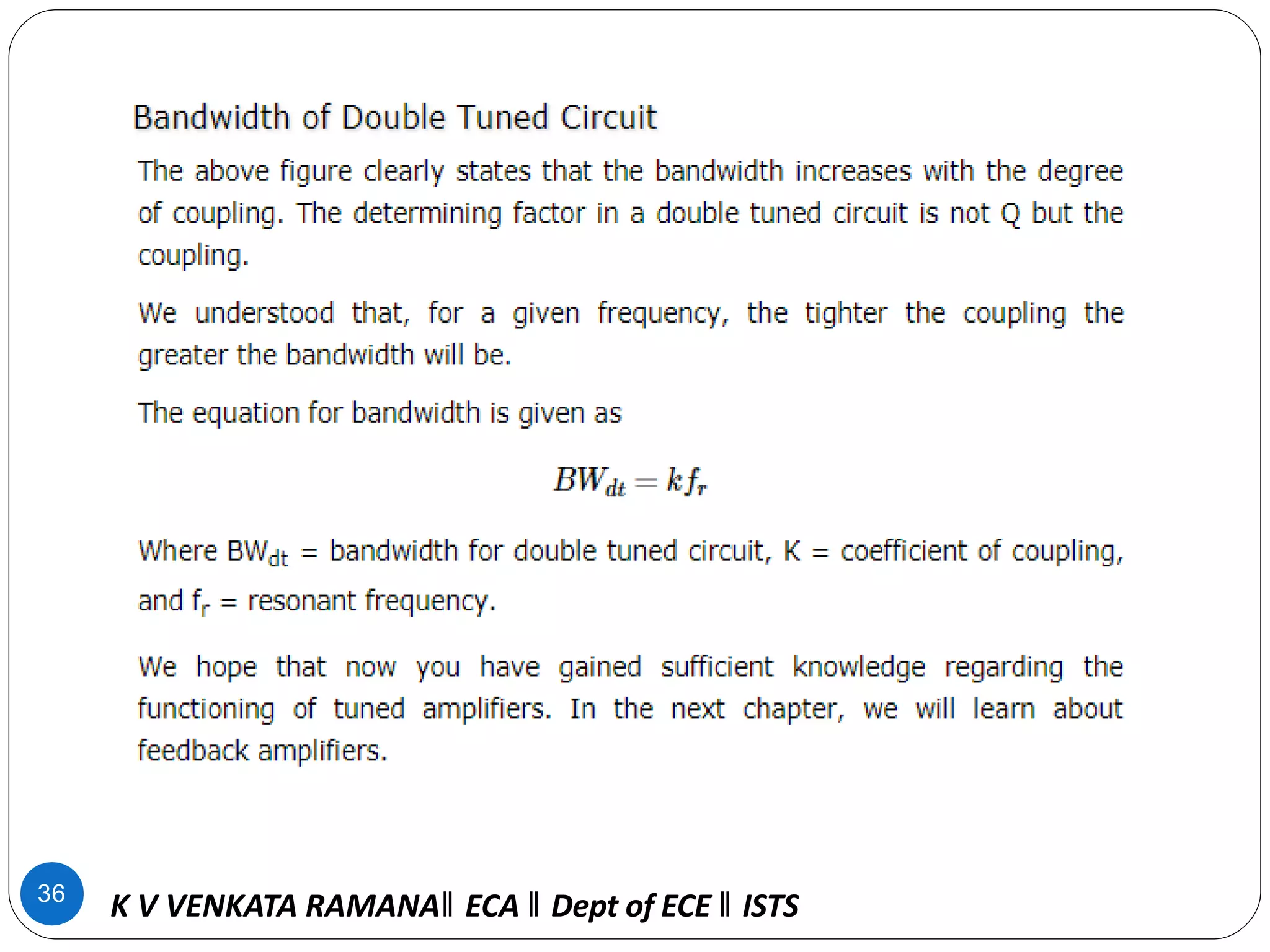 36
K V VENKATA RAMANA‖ ECA ‖ Dept of ECE ‖ ISTS
 