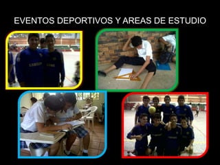 EVENTOS DEPORTIVOS Y AREAS DE ESTUDIO
 