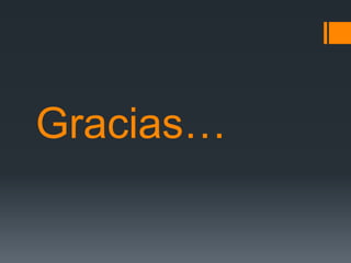 Gracias…
 