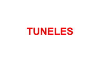 TUNELES 