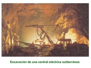 Excavación de una central eléctrica subterránea 