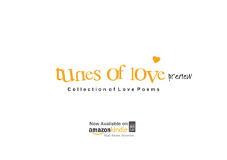 TUNES OF LOVE
 Collection of Love Poems
                            Preview
 