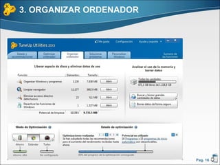3. ORGANIZAR ORDENADOR




                         Pag. 16
 