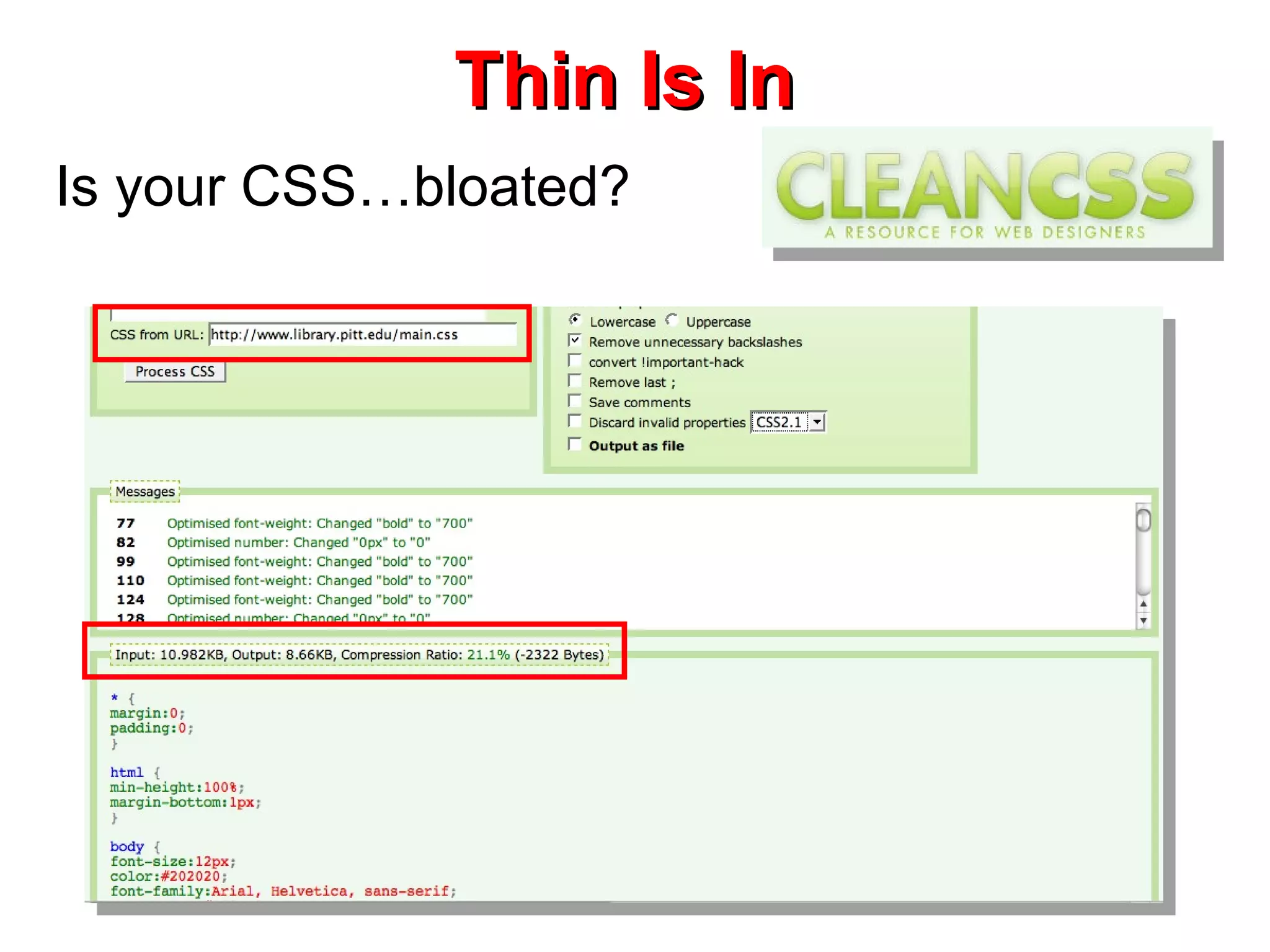 Thin Is In Is your CSS…bloated? 