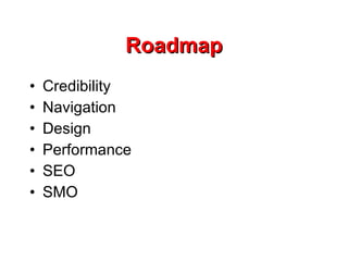 Roadmap Credibility Navigation Design Performance SEO SMO 