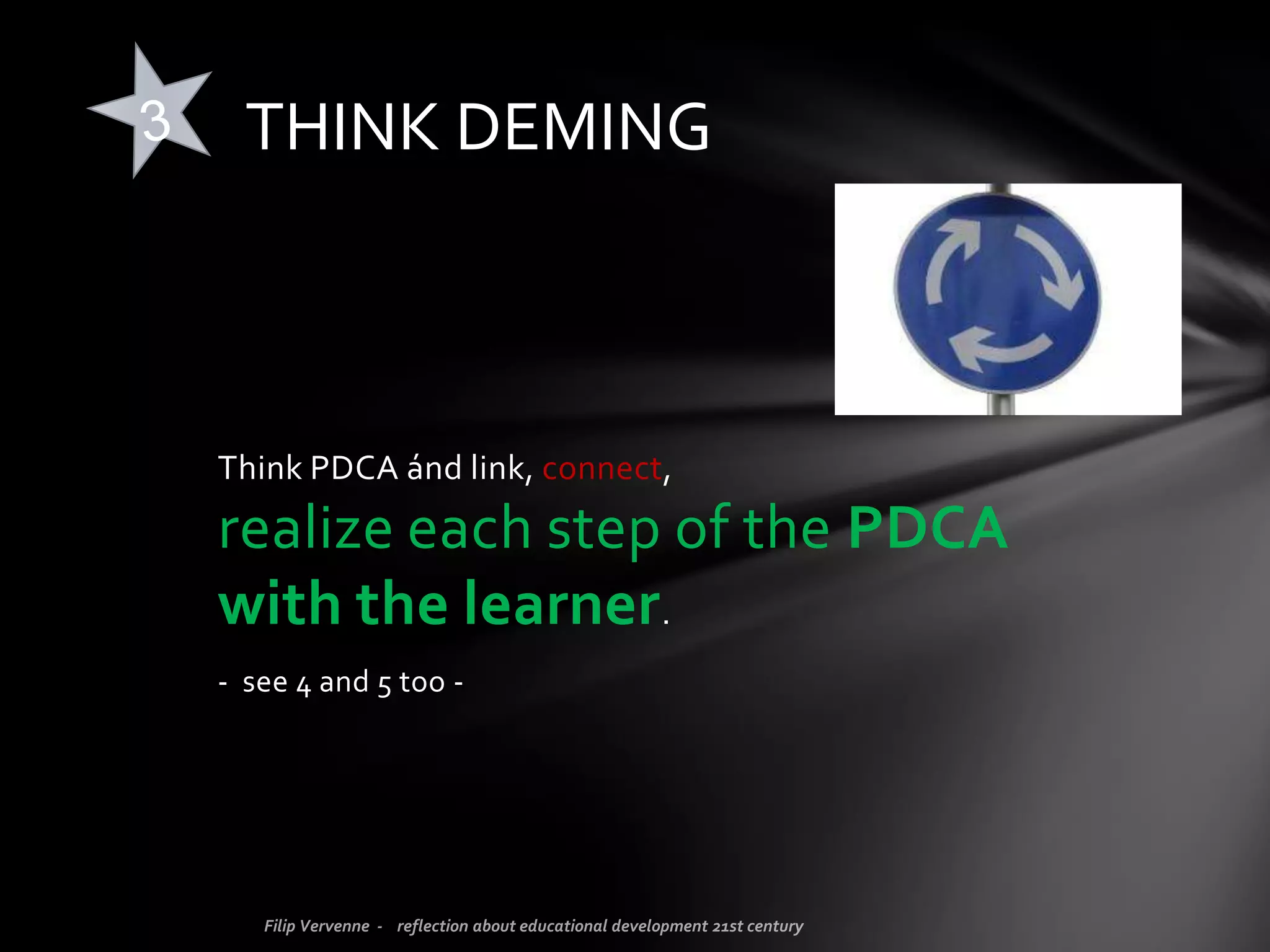 Take your time to draw together,
at least:
1. some essential competences / L.O.
2. the design of the learning event
3. the assessment
Engage…
 