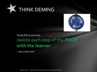 Take your time to draw together,
at least:
1. some essential competences / L.O.
2. the design of the learning event
3. the assessment
Engage…
 