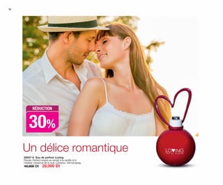 Un délice romantique
30%
RÉDUCTION
10
83047-6 Eau de parfum Loving.
Florale. Parfum exquis au santal, à la vanille et à
l’ambre. L’essence de la nuit. Contenu: 100 ml/spray.
40,000 Dt 28,000 Dt
OK-10-11 (08-09) TNZ C7.qxp_Maquetación 1 11/03/15 11:31 Página 1
 