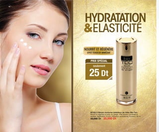 82163-3 Sérum nocturne inhibiteur de rides Bio-Tec.
Nourrit et régénère la peau du visage. Effet tenseur immédiat et
durable. Application: le soir. Utilisation quotidienne. Contenu: 30 ml
40,000 Dt 25,000 Dt
HYDRATATION
&ELASTICITÉ
NOURRIT ET RÉGÉNÈRE
EFFET TENSEUR IMMÉDIAT
PRIX SPÉCIAL
25 Dt
seulement
18
OK-18-19 TNZ C7.qxp_Maquetación 1 11/03/15 11:49 Página 1
 