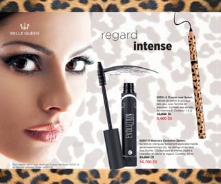 regard
intense
8,400 Dt
14,700 Dt
82847-0 Mascara Evolution Queen.
Sa texture crémeuse facilement applicable habille
généreusement les cils, les allonge et les rend
plus fournis. Couleur pure et intense visant à
intensiﬁer et relever le regard. Contenu: 10 ml
21,000 Dt
82531-2 Crayon noir Safari.
Permet de déﬁnir le pourtour
des yeux avec fermeté et
précision. Contient des extraits
de vitamine E. Contenu: 1,6 g
12,000 Dt
Pour obtenir même look, appliquer: Crayon noir Safari (82531-2)
et Mascara Evolution Queen (82847-0).
OK-26-27 BQ.TUN.7-8.qxp_Maquetación 1 11/03/15 12:05 Página 1
 