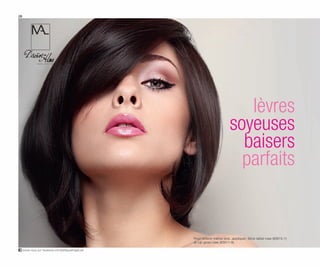 28
suivez-nous sur: facebook.com/ByMiguelAngelLeal
lèvres
soyeuses
baisers
parfaits
Pour obtenir même look, appliquer: Stick labial rose (83015-1)
et Lip gloss rose (83011-9).
OK-28-29 COLOR MALEAL C7_TUN.qxp 11/03/15 12:21 Página 1
 