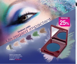 83329-8
BLEU
Un
regard
im
pactant
Ombres satin
Ombres à paupière Satin.
Ombre compacte veloutée pour un
ton de couleur exceptionnel, intense
et un fini doux. Une tentation
irrésistible! Contenu: 3,30 g
27,000 Dt 20,250 Dt
83327-7
ROSE FONCÉ
83331-8
VIOLET
83330-2
VERT
83328-3
MARRON
83342-7
BLANC-NOIR
83326-2
ROSE
RÉDUCTION
25%
Pour obtenir même look, appliquer: Ombres à paupiére satin (83329-8) Bleu.
OK-32-33-2 TNZ C7.qxp_Maquetación 1 11/03/15 12:02 Página 1
 