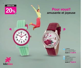 4
Pour vous!!
amusante et joyeuse
2. 20402-7
Boîtier en alliage métallique
plaqué spécial I.P.S.
Zirconites en boîtier.
Bracelet en similicuir.
Ø 38 mm. approx.
95,000 Dt 76,000 Dt
1. 20438-3
Boîtier en polyuréthane.
Verre acrylique. Bracelet en
silicone. Ø 38 mm. approx.
39,000 Dt 31,200 Dt
2
20%
RÉDUCTION
1
OK-04-05 TNZ C7.qxp_Maquetación 1 11/03/15 11:17 Página 1
 