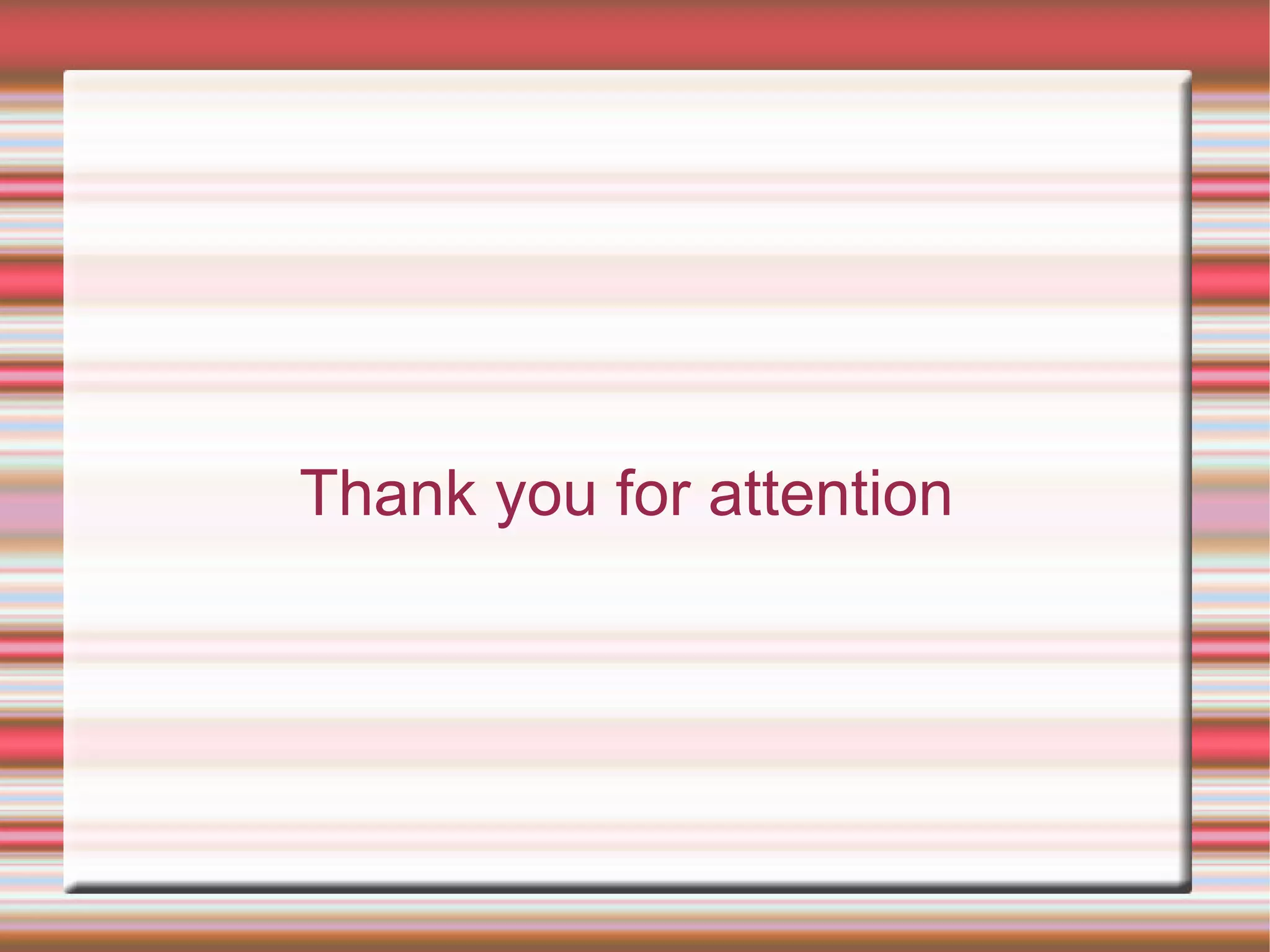 Thank you for attention
 