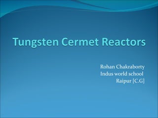 Rohan Chakraborty Indus world school  Raipur [C.G] 