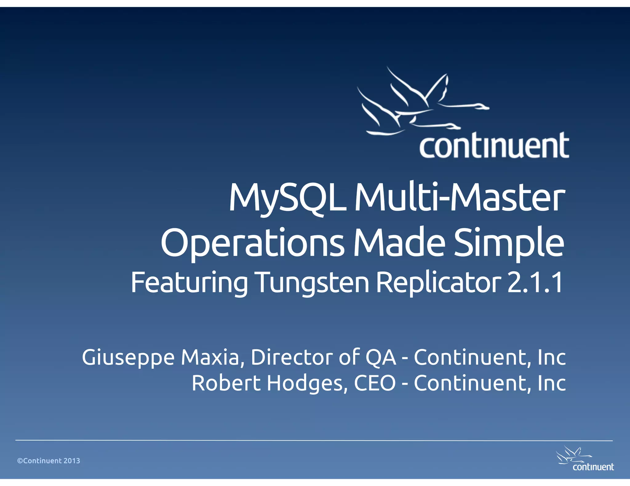 Tungsten University MySQL MultiMaster Operations Made Simple With