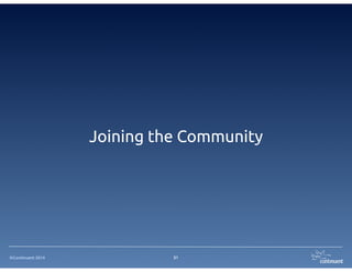 ©Continuent 2014
Joining the Community
31
 