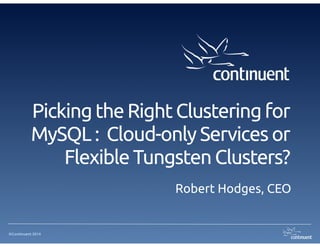 Picking the Right Clustering for MySQL - Cloud-only Services or ...