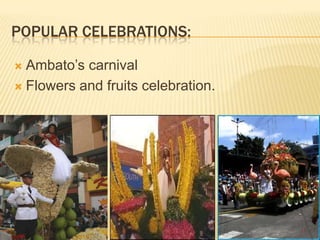 Access waysFrom:CUENCA: Highway Cuenca, Azogues, Cañar, Biblián, Chimborazo, Ambato.