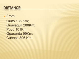 QUITO: Latacunga, Ambato.Why do yuo recognize tungurahua?Tungurahua isknownforitspotential as a great place topractice extreme sports, havingthesouthernregion a similar routeforthepracticeoftthem, the idea istoextendthecircuit.