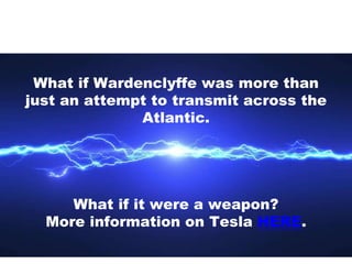 What if Wardenclyffe was more than
just an attempt to transmit across the
Atlantic.
What if it were a weapon?
More informa...