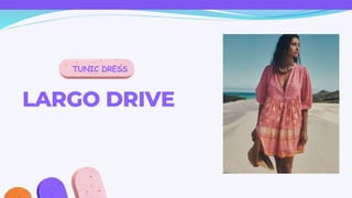 LARGO DRIVE
TUNIC DRESS
 