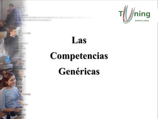 Las  Competencias    Genéricas 