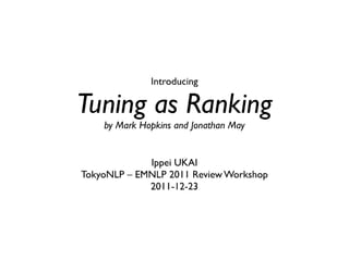 Introducing "Tuning as ranking" paper