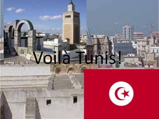 Voilà Tunis! 
