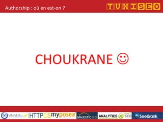 Authorship : où en est-on ?
CHOUKRANE 
 