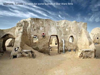 Matmata, Tunisia  - location for some scenes of Star Wars films 