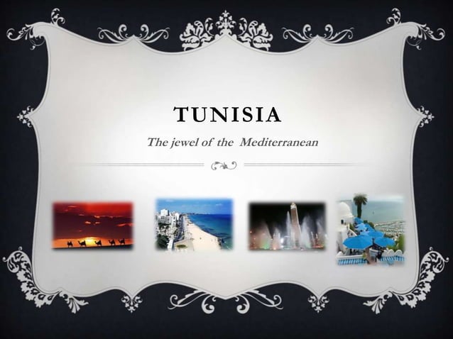Tunisia, the jewel of the Mediterranean  PPT