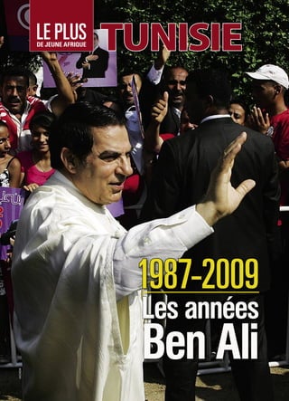 LE PLUS
         DE JEUNE AFRIQUE
                            TUNISIE




                             1987-2009
                             Les années
                             Ben Ali
HICHEM
 