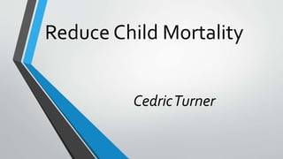 Child Mortality Problem in the World | PPT