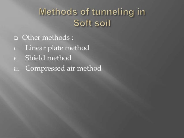 Methods of tunneling in soft soil
