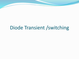 Diode Transient /switching
 