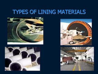 TYPES OF LINING MATERIALS
 