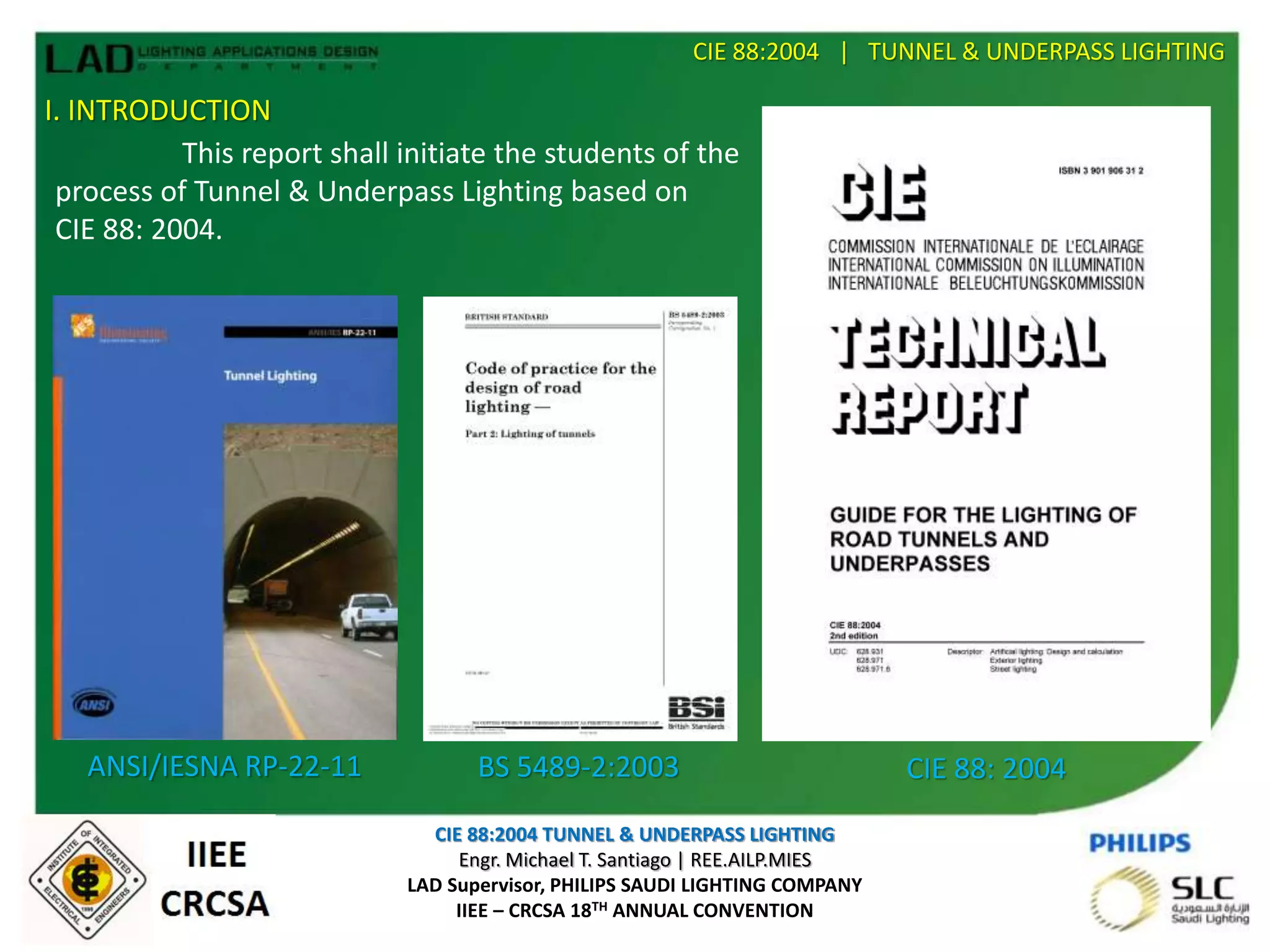 Ies Rp 8 Tunnel & Underpass Lighting based on CIE 88: 2004 | PPTX