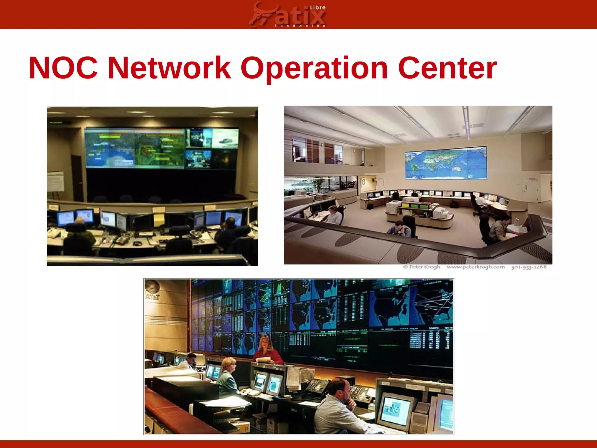 NOC Network Operation Center
 