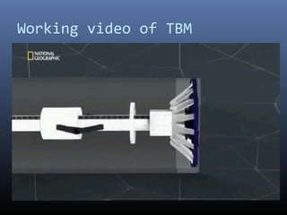 Working video of TBM
 