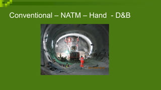Conventional – NATM – Hand - D&B
 