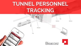 TUNNEL PERSONNEL TRACKING  