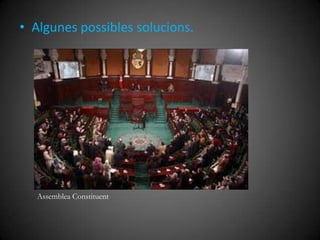 • Algunes possibles solucions.

Assemblea Constituent

 