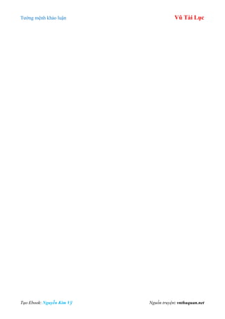 Tƣớng mệnh khảo luận Vũ Tài Lục
Tạo Ebook: Nguyễn Kim Vỹ Nguồn truyện: vnthuquan.net
 