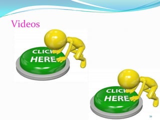 Videos




         39
 