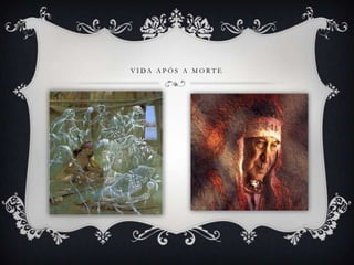 V I D A A P Ó S A M O R T E
 