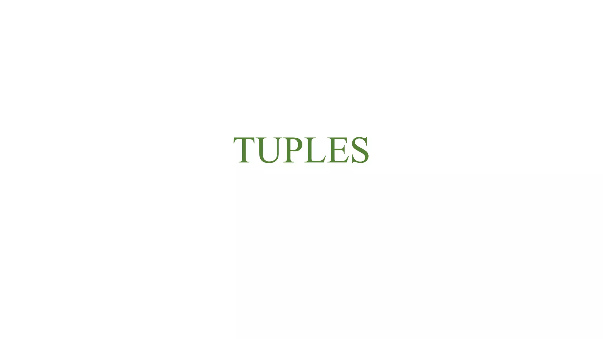 TUPLES
 